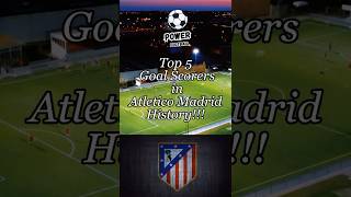 quotTop 5 Goal Scorers in Atletico Madrid History  Rojiblancos Legendsquot [upl. by Nisbet]