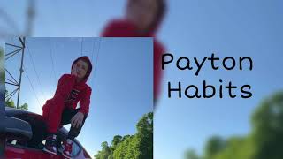 Payton Moormeier  Habits [upl. by Leblanc181]