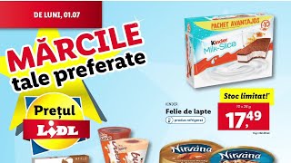 OFERTE LIDL 01 IULIE 2024MĂRCILE TALE PREFERATECATALOG LIDL 01 IULIE 2024 [upl. by Datha]