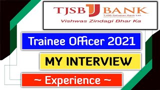 My TJSB Bank Interview Experience  Trainee Officer 2021 [upl. by Jarin]