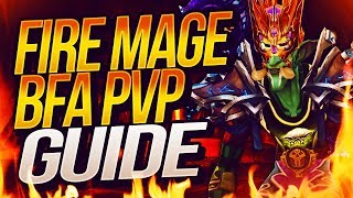 Fire Mage BFA PVP Guide amp Overview  Venruki [upl. by Berey]