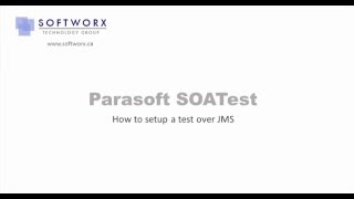 Parasoft SOATest  Setting up a test over JMS [upl. by Erastes]