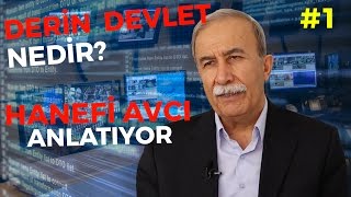 Derin Devlet Nedir Eski Emniyet Müdürü Hanefi Avcı Anlatıyor [upl. by Clerk]