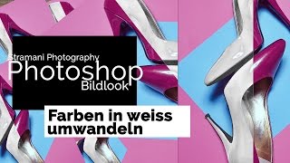 Farben in weiß umwandeln  Photoshop Tricks  ✪ Tutorial Deutsch ✪ [upl. by Charlena]