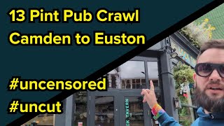 Camden Pub Crawl  13 Pubs amp Pints from Camden High Street to Euston Station ft videos of all pubs [upl. by Widera]