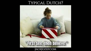 020  Typical Dutch ‐ quotFirst see then believequot [upl. by Maximo]