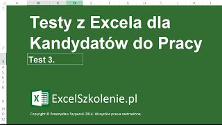 Test z Excela dla Kandydatów do pracy  Test 3  Kurs Excel Dla Zaawansowanych [upl. by Nertie]