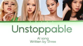 BLACKPINK Unstoppable lyrics ColourCoded lyrics [upl. by Robma849]