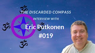 19 Eric Putkonen  The Discarded Compass Interview [upl. by Aniuqaoj102]