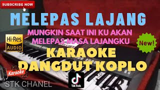 MELEPAS LAJANG Tri Suaka KARAOKE DANGDUT KOPLO STK CHANEL [upl. by Herod219]