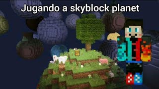 Jugando a skyblock planet en Minecraft [upl. by Enaej680]