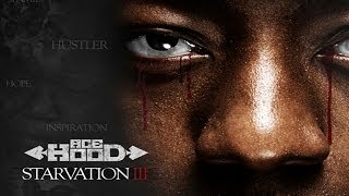 Ace Hood  Brothers Keeper Starvation 3 [upl. by Broadbent]