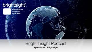 Bright Insight Podcast Episode 01 Brightsight [upl. by Dorrie795]