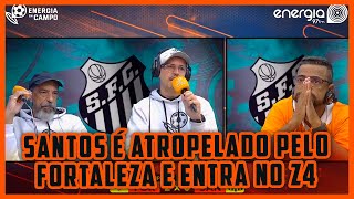 SANTOS É ATROPELADO PELO FORTALEZA E ENTRA NO Z4  CONFIRA AS REAÇÕES DO ENERGIA EM CAMPO [upl. by Attej204]