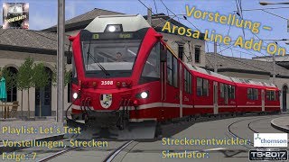 Vorstellung  Arosalinie  Chur  Arosa  TS 2017  Folge 7 [upl. by Jaynes]