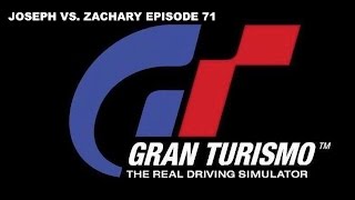 Joseph VS Zachary Episode 71  Gran Turismo [upl. by Atram896]