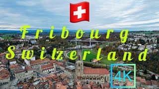 Fribourg SwitzerlandFribourg Swiss in 4K60fps part 1 [upl. by Shorter]