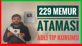 ADALET BAKANLIĞI YENİ ATAMA  229 ATAMA MÜJDESİ  ADLİ TIP KURUMU KPSS 70 PUANLA MEMUR ALIMI [upl. by Centonze]