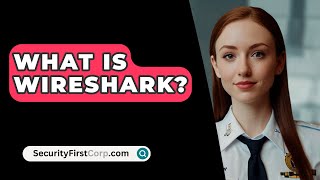 What Is Wireshark  SecurityFirstCorpcom [upl. by Andrews9]