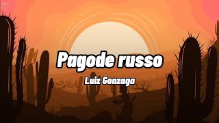 Luiz Gonzaga  Pagode russo Letra [upl. by Arvie747]