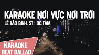 KARAOKE NƠI VỰC NƠI TRỜI  LÊ BẢO BÌNH BEAT CHUẨN BALLAD [upl. by Dric361]