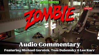 quotZombiequot Dawn of the Dead featuring RARE Commentary with Michael Gornick Tom Dubensky amp Lee Karr [upl. by Dodd]