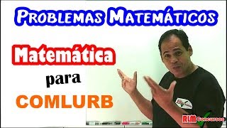 Comlurb 2019  Problemas Matemáticos9 [upl. by Andreas]