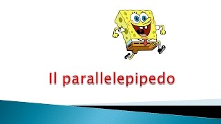 Il parallelepipedo [upl. by Boonie]