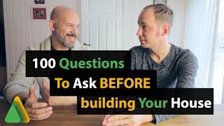 100 Questions You Should Ask Before Building Your Home [upl. by Palm170]