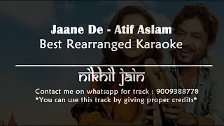 Jaane De  Atif Aslam  Qarib Qarib Single  Karaoke With Lyrics [upl. by Lemire760]