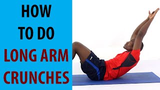 How to Do Long Arm Crunches  Exercise The Day 32 [upl. by Edas]