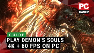 Playing Demons Souls on PC at 4K  60 FPS is easy peasy  Guide [upl. by Aley]