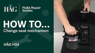 How to change the seat mechanism  HÅG H04  Flokk Repair Guide [upl. by Pacificia]