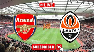 Arsenal vs FC Shakhtar live UEFA Champions League Live match [upl. by Elohc805]