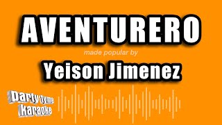 Yeison Jimenez  Aventurero Versión Karaoke [upl. by Ycniuq989]