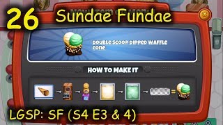 LGSP SF  Part 26 S4 E3 amp 4  Double Scoop Dipped Waffle Cone Cooking Dash 2016  Sundae Fundae [upl. by Annala]