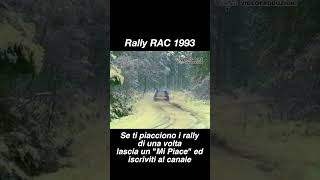 Rally RAC 1993 Short 018 classicrally rallycar rally [upl. by Roger]