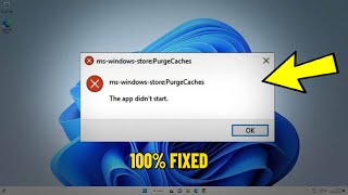 Fix mswindowsstorePurgeCaches The App didnt start in Windows 11  fix Microsoft Store Error ✔️ [upl. by Canning]