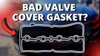 SYMPTOMS OF A BAD VALVE COVER GASKET [upl. by Chappy]