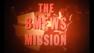 The BMEWS Mission [upl. by Einon]