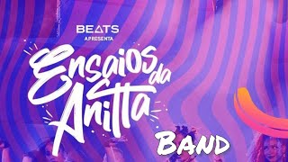 BAND ENSAIO DA ANITTA 🔥 [upl. by Hartfield]