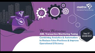 AML Transaction Monitoring Tuning Webinar [upl. by Zailer]