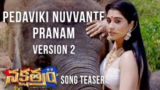 Pedaviki Nuvvante Pranam Song Teaser Version 2  Nakshatram Movie  Sundeep Kishan Regina [upl. by Lartnom]