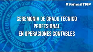 Ceremonia de Grado Técnico Profesional en Operaciones Contables [upl. by Nathan]