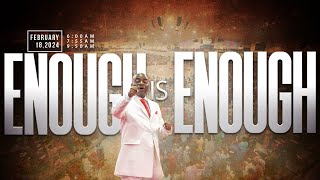 ENOUGH IS ENOUGH SERVICE  18 FEBRUARY 2024  FAITH TABERNACLE OTA [upl. by Reba]