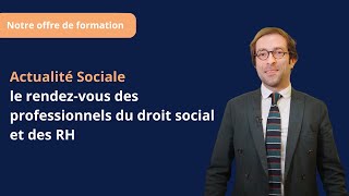 Actualité Sociale le rendezvous annuel des professionnels du droit social et des RH [upl. by Kashden]