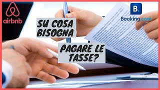 Davvero le Tasse non sono sul Guadagno Netto Tasse Airbnb Booking [upl. by Gnuhn]