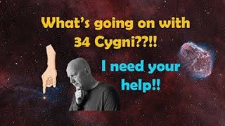 Whats going on with 34 Cygni  I need your help [upl. by Nottus]