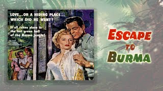 Escape to Burma 1955 Adventure  Barbara Stanwyck Robert Ryan  Full Technicolor Movie [upl. by Yajnas]