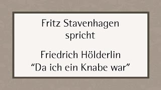 Friedrich Hölderlin „Da ich ein Knabe war“ [upl. by Zelle]